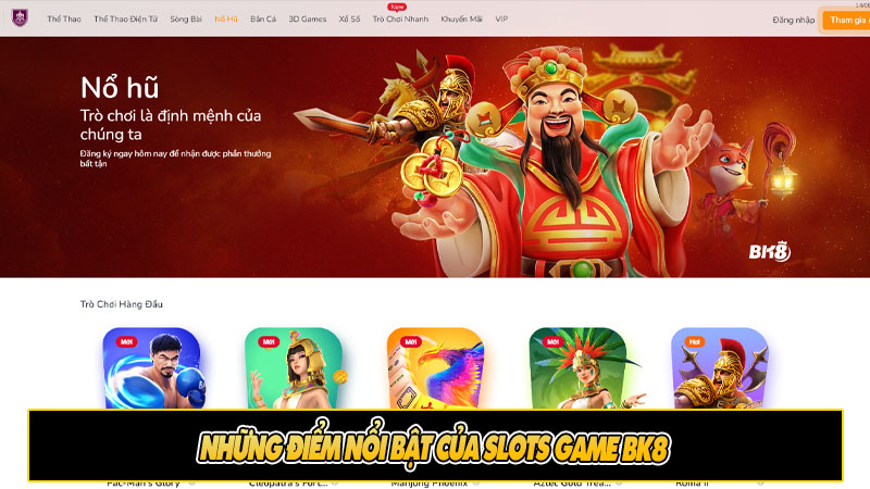 Những điểm nổi bật của Slots Game BK8